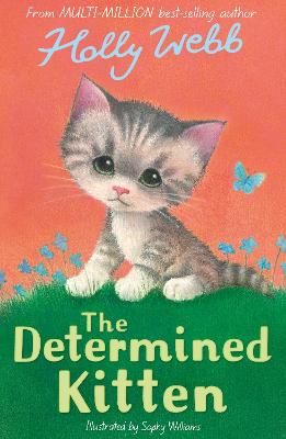 The Determined Kitten (Paperback) - Holly Webb Book