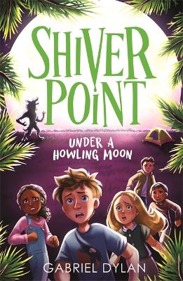 Shiver Point: Under A Howling Moon (Paperback) - Gabriel Dylan Book