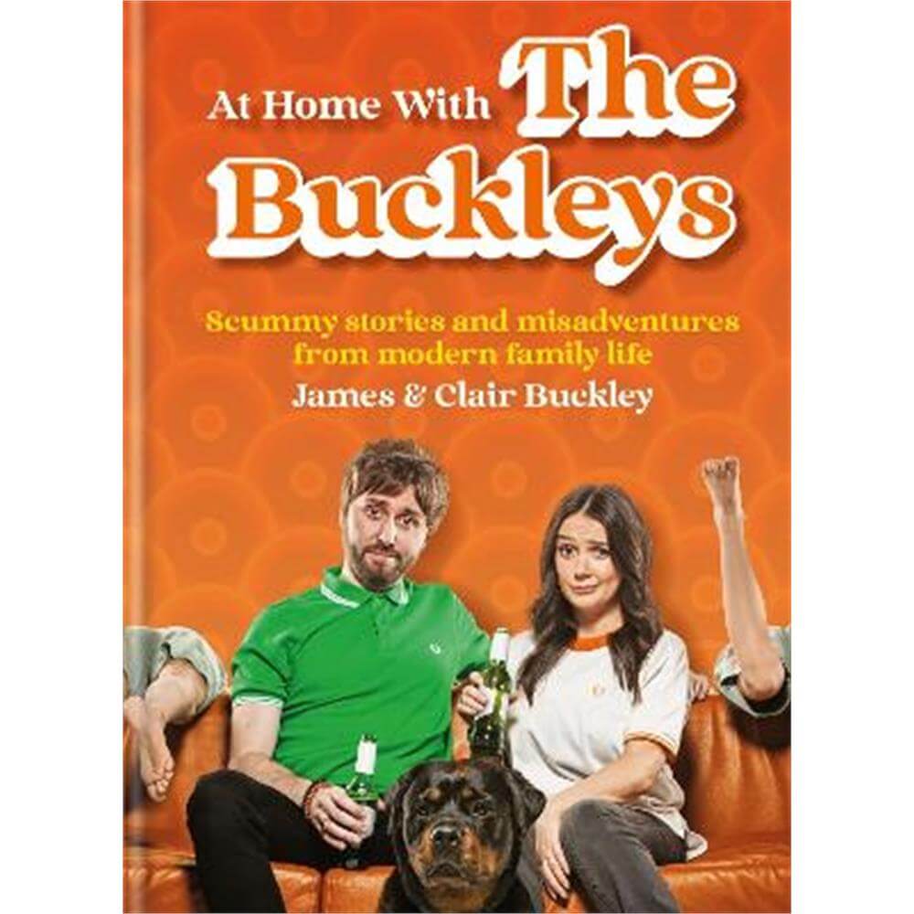 Clair　Buckleys:　stories　With　and　James　life　Jarrolds,　Home　from　modern　Scummy　family　Buckley　Norwich　misadventures　The　At　(Hardback)