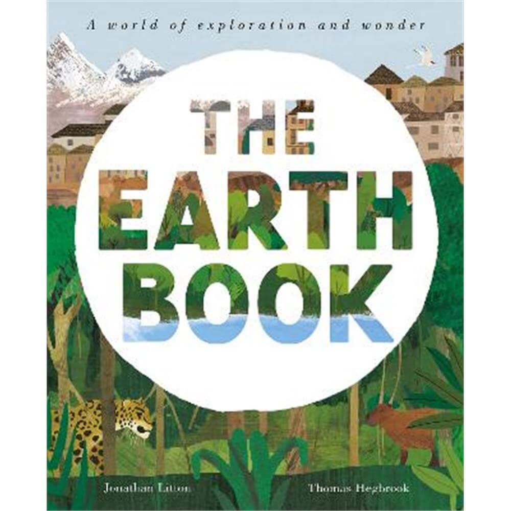 The Earth Book: A world of exploration and wonder