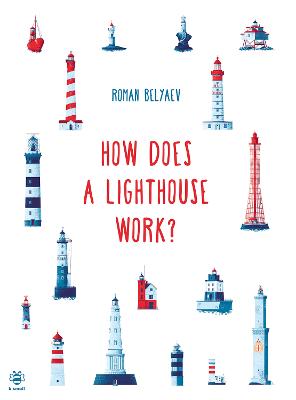 How Does a Lighthouse Work? (Paperback) - Roman Belyaev Book